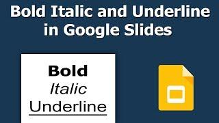 How to Text Bold Italic and Underline in Google Slides Presentation
