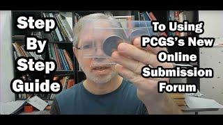 PCGS New Submission Tool - Is It Any Good? Step By Step Guide