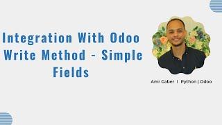 Json RPC | Integration With Odoo  | Write Methods - Simple fields  | Postman #09 - Arabic
