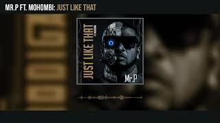 Mr. P - Just Like That ft. Mohombi (Official Audio)