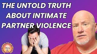 The Untold Truth Of Intimate Partner Violence