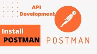 How to Install Postman in Windows 10 | (API DEVELOPMENT)