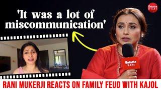 Rani Mukerji on family feud with Kajol, financial lows | Tanishaa Mukerji & Raja's EMOTIONAL message