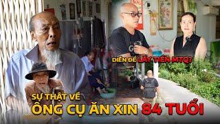 VẠCH TRẦN "Sự thật" về ÔNG CỤ ĂN XIN 84T qua lời kể BÀ CON LỐI XÓM