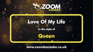 Queen - Love Of My Life - Karaoke Version from Zoom Karaoke