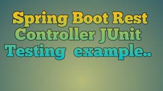 124.Spring Boot Rest Controller Junit Testing