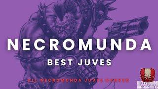 Necromunda All Juves Ranked - The Best Of The Worst