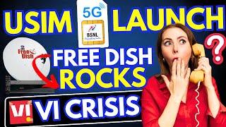 BSNL 4G USIM Launch | Why DD Free DISH is Good | VI 6000 Crore Loss | TRAI CNAP Launch Cancel