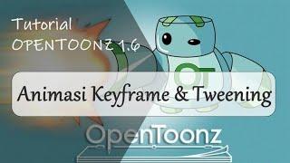 Animasi Keyframe & Tweening - Tutorial Opentoonz Indonesia