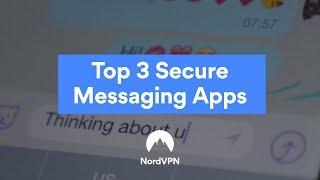 The 3 Safest Messaging Apps | NordVPN