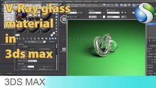 Learn How to create V-Ray Glass in Autodesk 3Ds Max