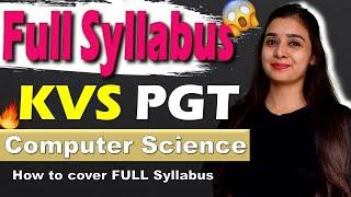 KVS PGT - Computer Science | How to Cover  Full Syllabus With MCQs | #kvspgtcomputerscience