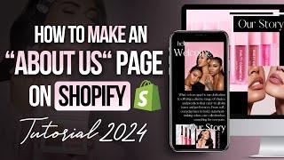 HOW TO MAKE AN ABOUT US PAGE ON SHOPIFY | Step By Step Tutorial 2024