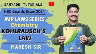 Kohlrausch's Law | Imp Laws Series | Sahyadri Tutorials | HSC Board Exam 2024 |