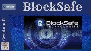 BlockSafe Technologies Your Reliable Protector in the Cryptocurrency Sphere | Project Overview