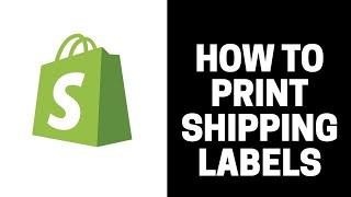 How To Print Shipping Labels On Shopify