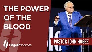 Pastor John Hagee - "The Power of the Blood"