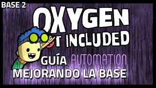 Guía Oxygen Not Included | Automation | Base 2