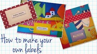 How to make your own label