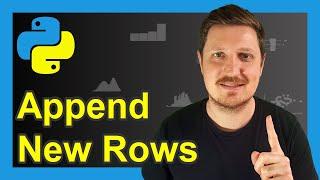 Append Rows to pandas DataFrame in for Loop in Python (2 Examples) | Add to Existing & New Data Set