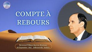 Compte à rebours (Countdown) William Marrion Branham, 62-0909M