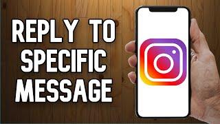 How to Reply to Specific Message on Instagram