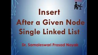 32. Insert after a Given Node Single Linked List