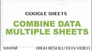 Google Sheets - Combine Data From Multiple Sheets (Tabs) Tutorial