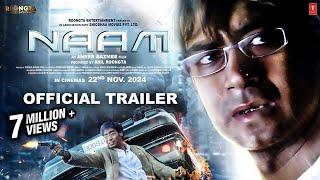 Naam Official Trailer | Ajay Devgn | Anees Bazmee | Anil Roöngta | 22nd Nov Release