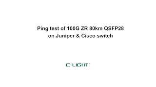 100G ZR 80km QSFP28 on Juniper & Cisco switches | C-light