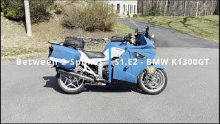 BetweenTwoSpokes - S1 E2   BMW K1300GT