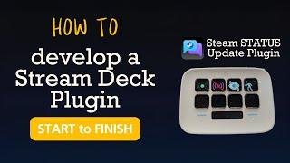 How to develop a Stream Deck Plugin START to FINISH | NodeJS | Typescript | Steam