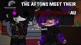 || The Aftons Meet Their Stereotypical AU || rushed video ||