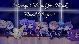 Stronger Than You Think: Final Chapter ~ Voiced Gacha Life Mini Movie ~ STYT ~ LunarSun Studios