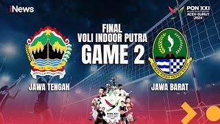 Jawa Barat Vs Jawa Tengah | Voli Indoor Putra | Final | Game 2 | PON XXI 2024