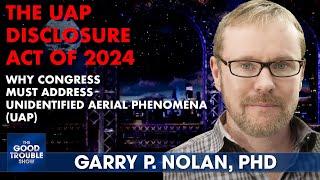 Uncover the Truth on UAPs: Stanford's Dr. Garry Nolan Reveals All!