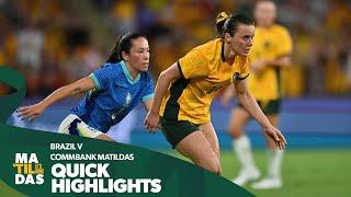 CommBank Matildas v Brazil | Highlights | International Friendly #1