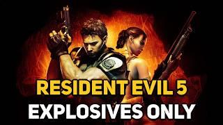 Can You Beat RESIDENT EVIL 5 With Only Explosives?