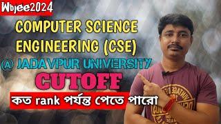 Computer Science Engineering ( CSE) in Jadavpur University | CUT OFF | Wbjee2024| wbjee |Gen |SC| ST