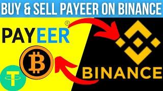 Binance P2P Payeer | How to Deposit and Withdraw Payeer From Binance