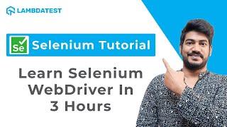 Learn Selenium WebDriver In 3 Hours⏰ | Complete Selenium WebDriver Tutorial | LambdaTest