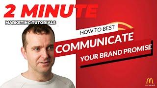 How best to communicate your Brand Promise 2 Minute Marketing Tutorials