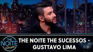 The Noite The Sucessos - Gusttavo Lima | The Noite (31/05/24)