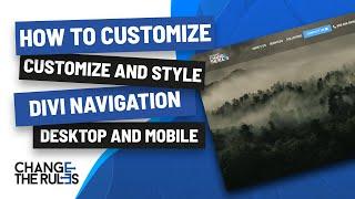 How To Customize And Style Divi Navigation Desktop And Mobile