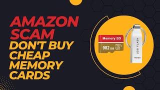 Amazon Scam | Don't Buy Cheap Memory Cards