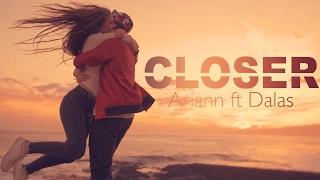 CLOSER  #DALAS FT #ARIANN - VIDEOCLIP OFICIAL