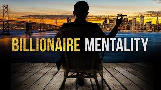 BILLIONAIRE MINDSET | Best Motivational Speech for Success in Life, Wealth, and Business