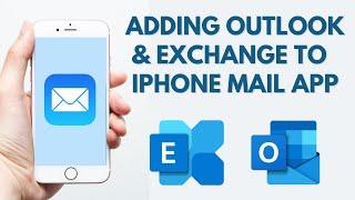 How to add Outlook & Exchange to iOS Mail App |  iPhone Mail App Tutorial