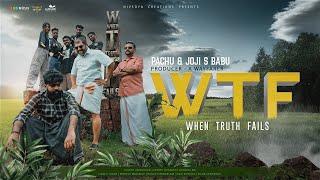 'WTF' - When Truth Fails | Pachu | Joji S Babu | Rajesh Azhikodan | Malayalam Rap Song