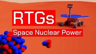 Nuclear Power in Space - How RTGs Work